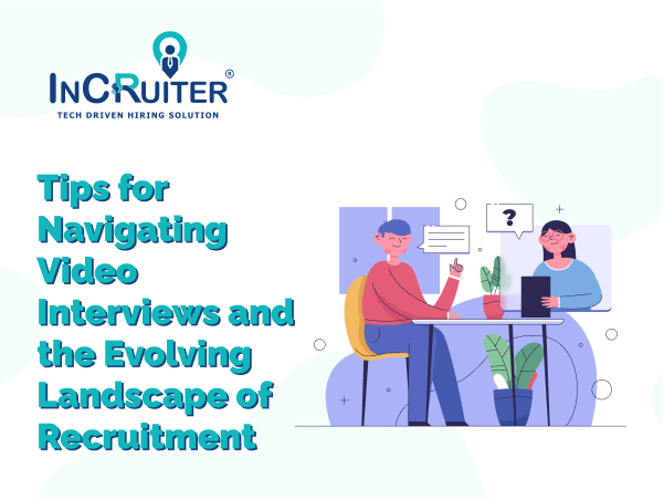 Tips for navigating video interviews