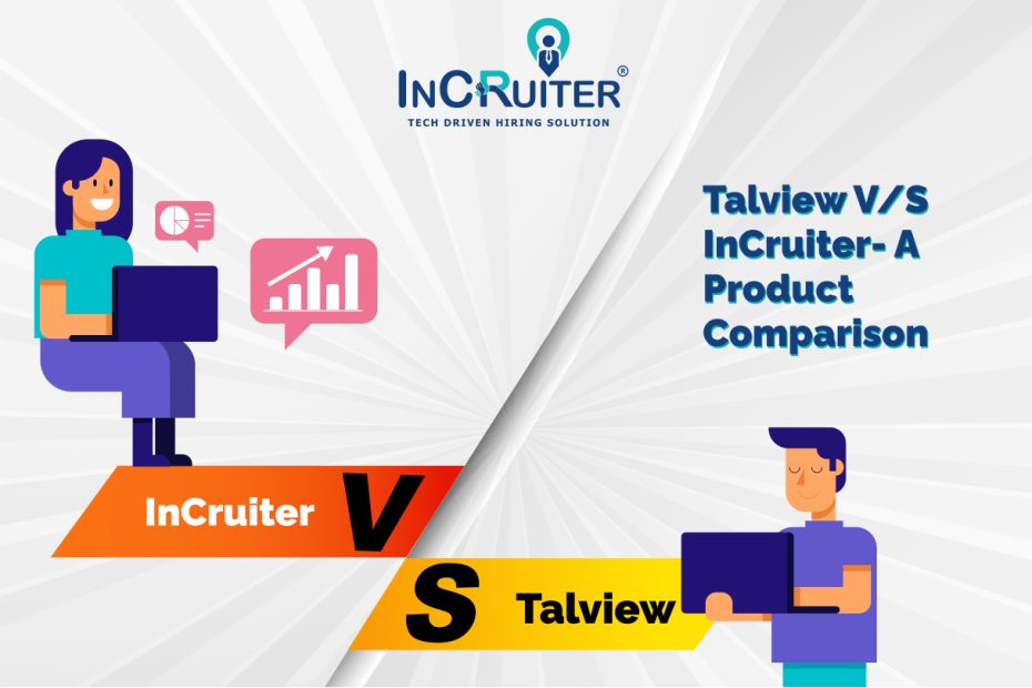 InCruiter vs Talview - A Product Comparison for the Ages