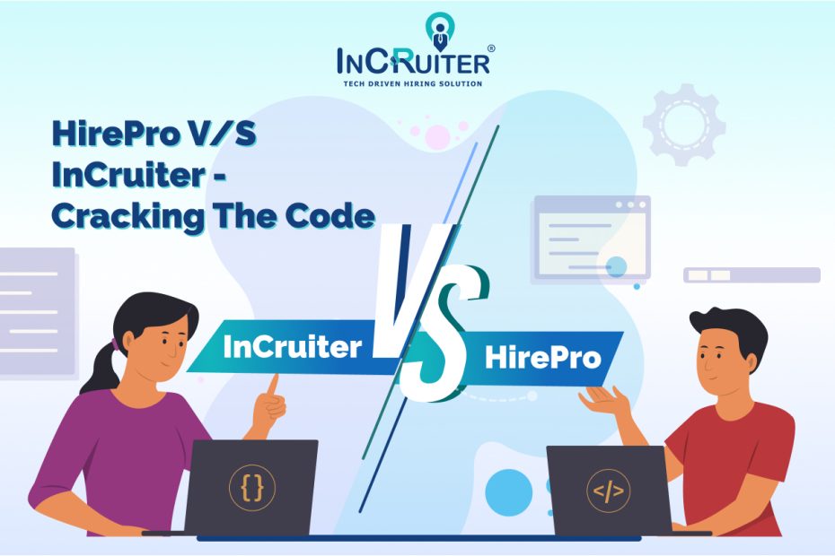 HirePro v/s InCruiter - Cracking the Code