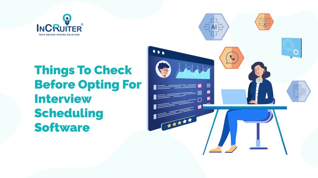 Things to check before opting for Interview scheduling software