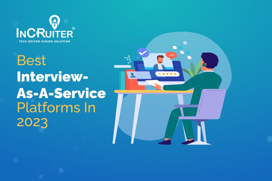 Best Interview-as-a-Service Platforms in 2023