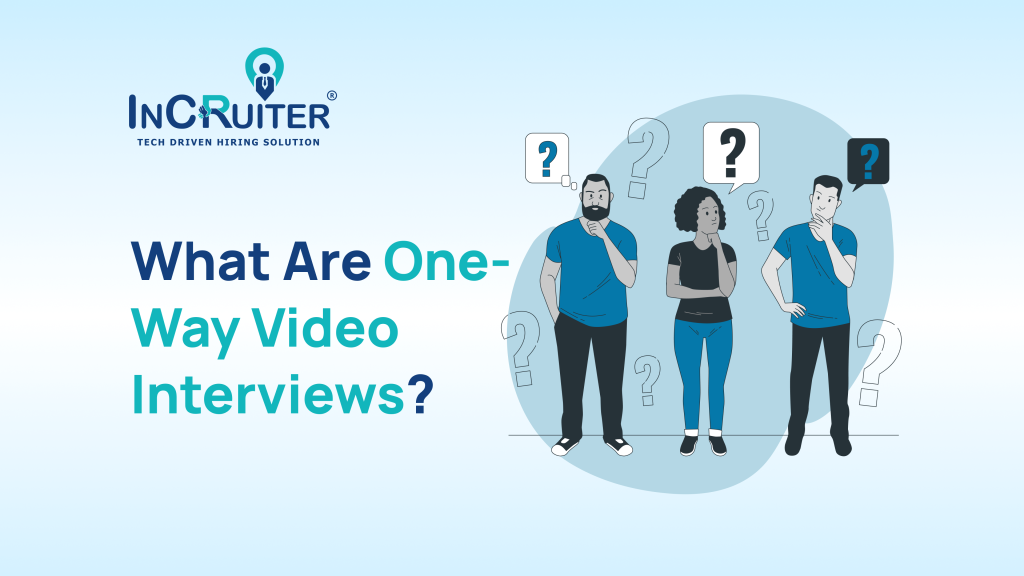 What Are One-Way Video Interviews?