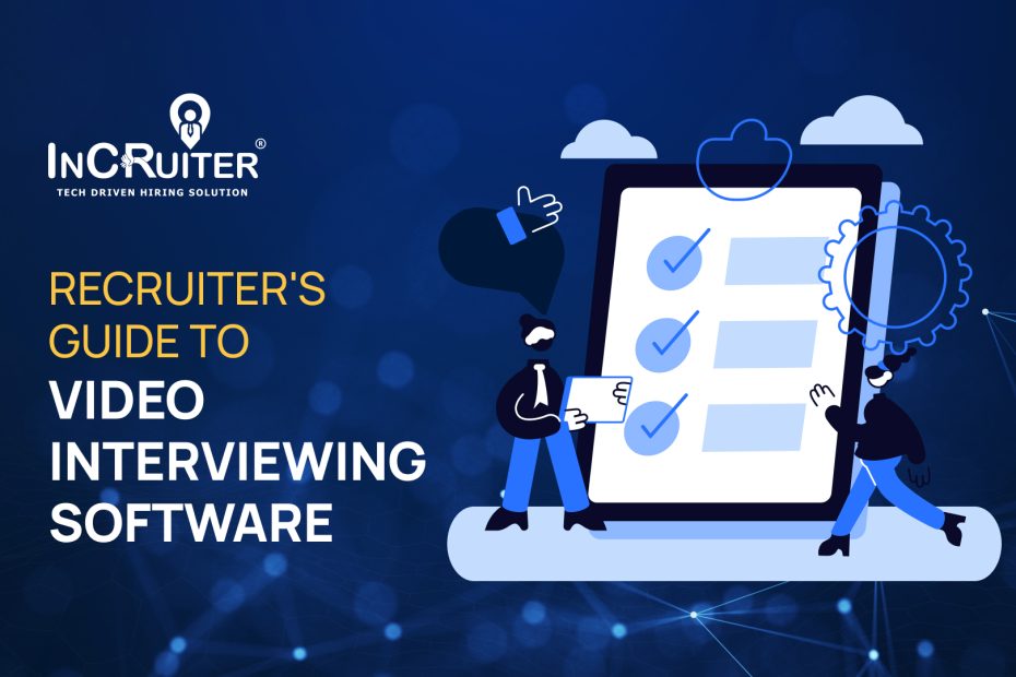 Recruiter's guide to Video Interviewing Software
