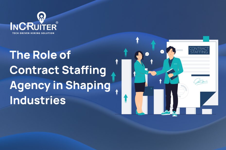 The Role of Contract Staffing Agency in Shaping Industries