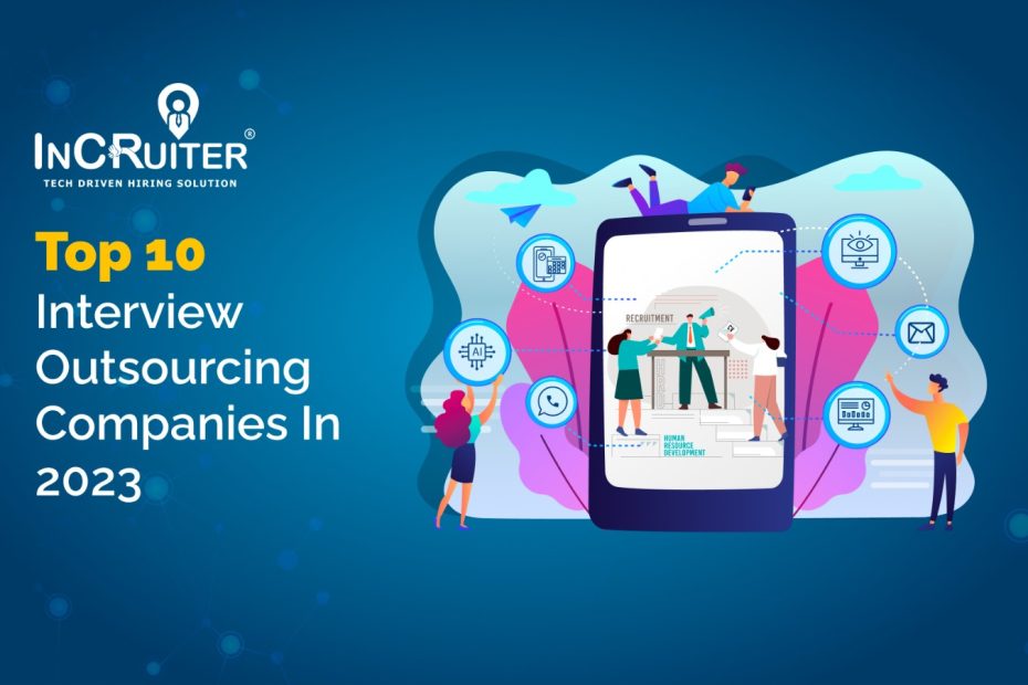 Top 10 Interview Outsourcing Companies in 2024