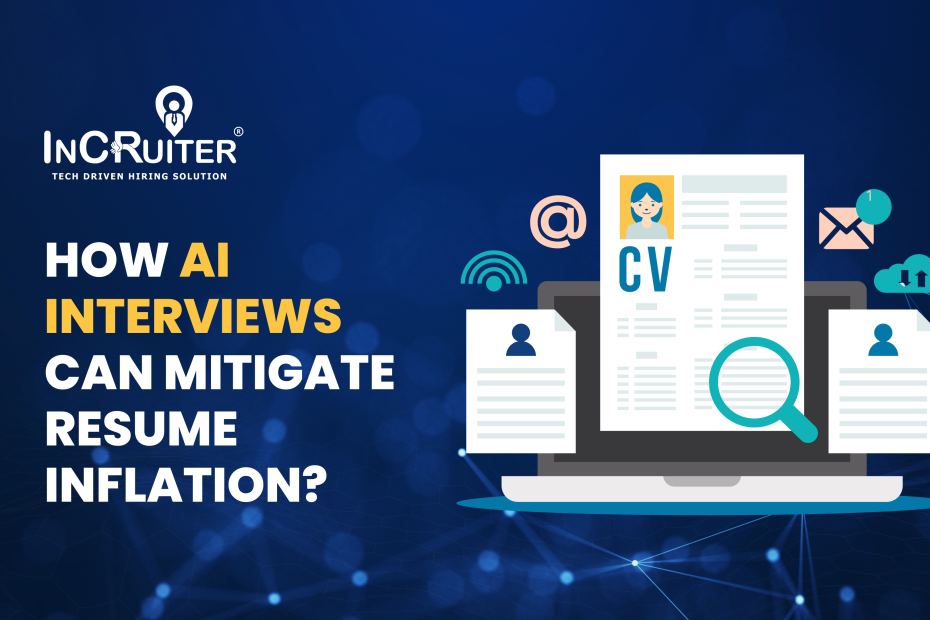 How AI Interviews Can Mitigate Resume Inflation?