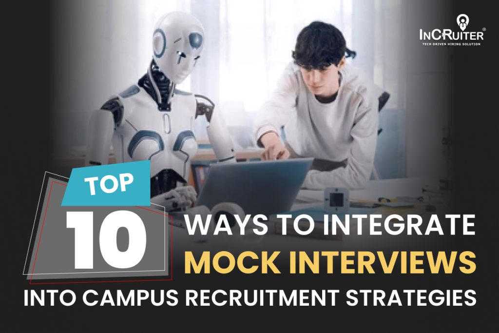 Ways to Integrate Mock Interviews into Campus Recruitment 