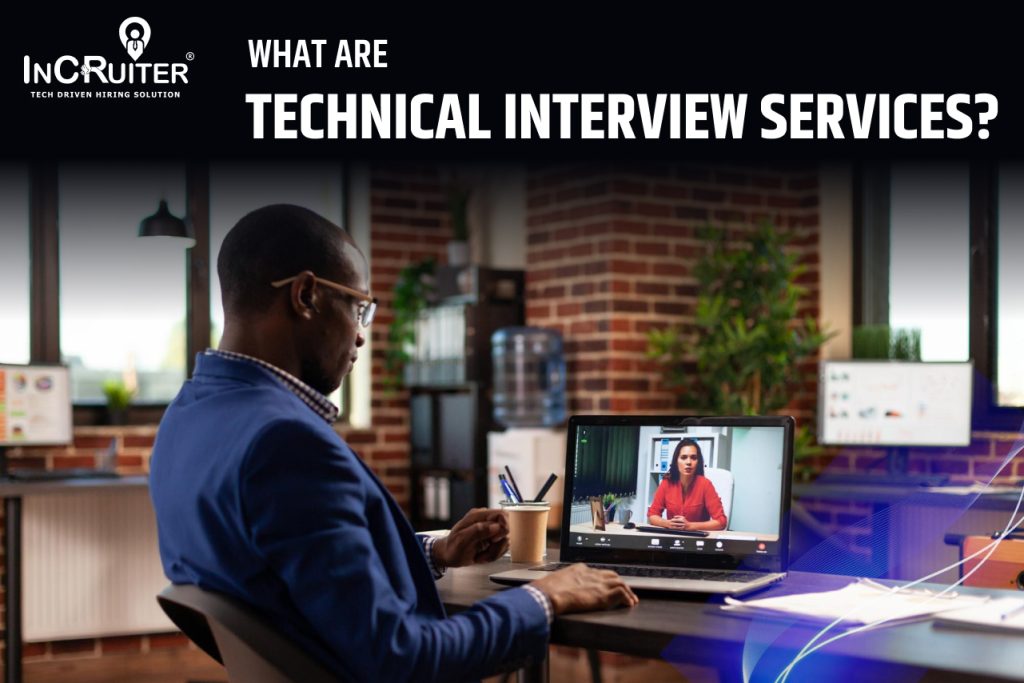 What are Technical Interview Services?