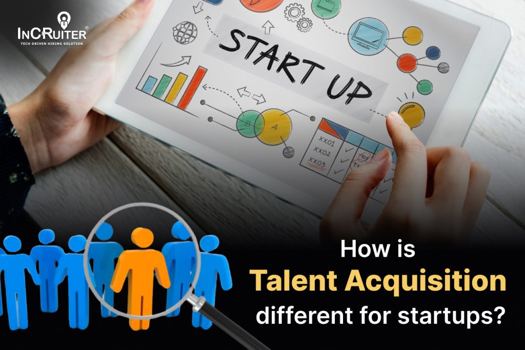 How is Talent Acquisition Different for Startups