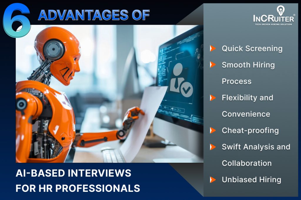 6 Advantages of AI-Based Interviews For HR Professionals  