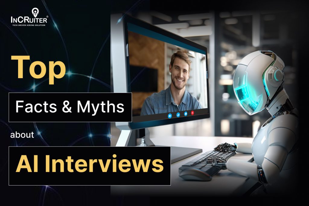 Top Myths and Facts about AI Interviews
