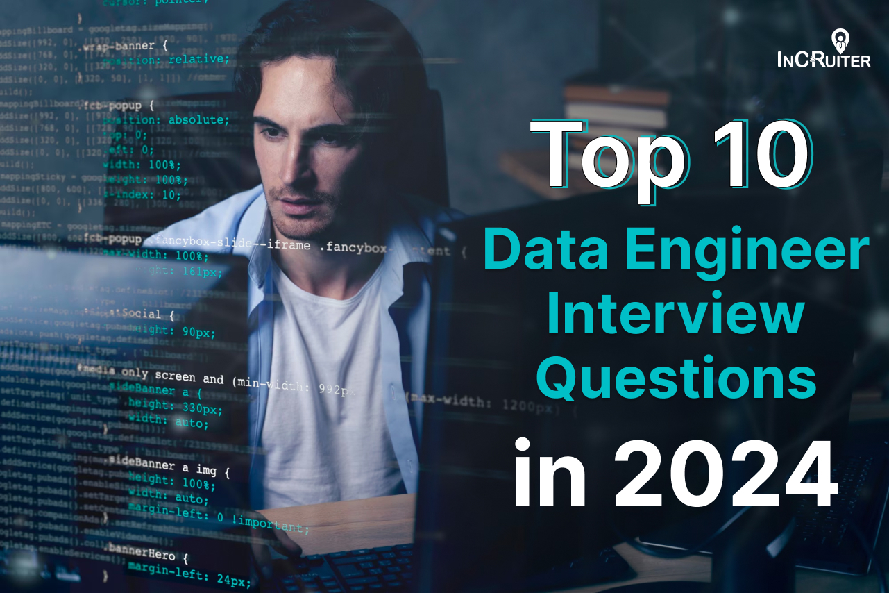 Top 5 Data Engineer Interview Questions in 2024