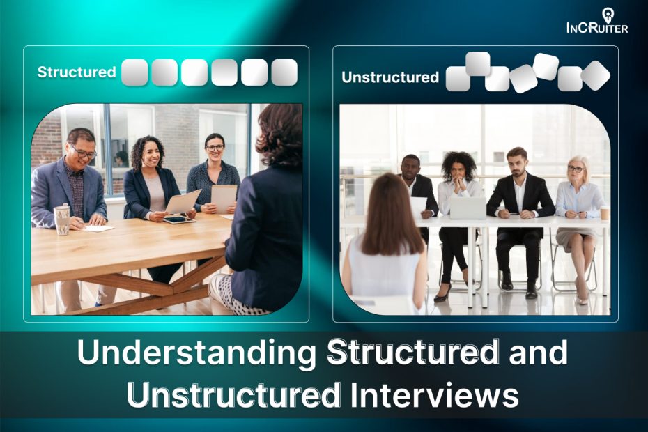 Structured and Unstructured Interviews